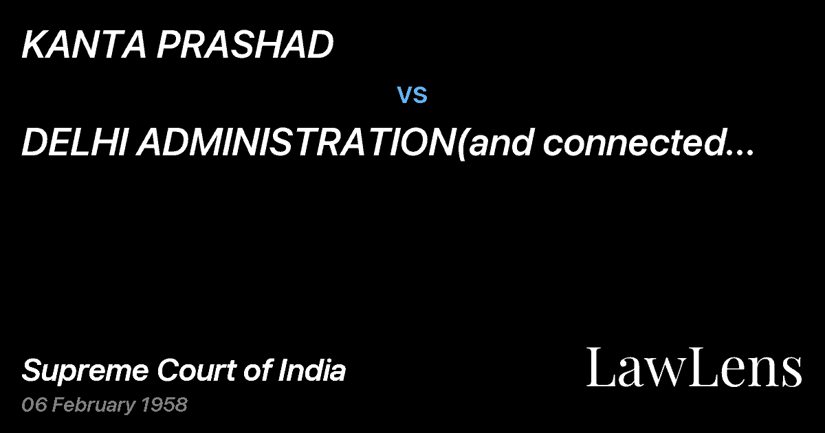 Preview image for KANTA PRASHAD vs. DELHI ADMINISTRATION(and connected appeal)