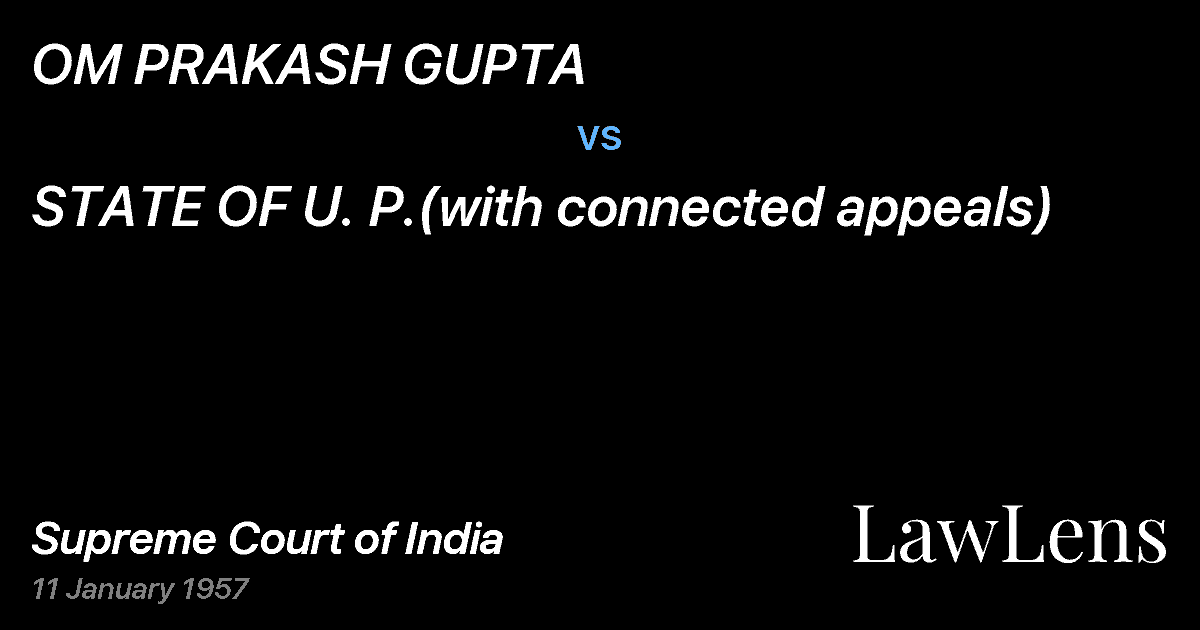 Preview image for OM PRAKASH GUPTA vs. STATE OF U. P.(with connected appeals)