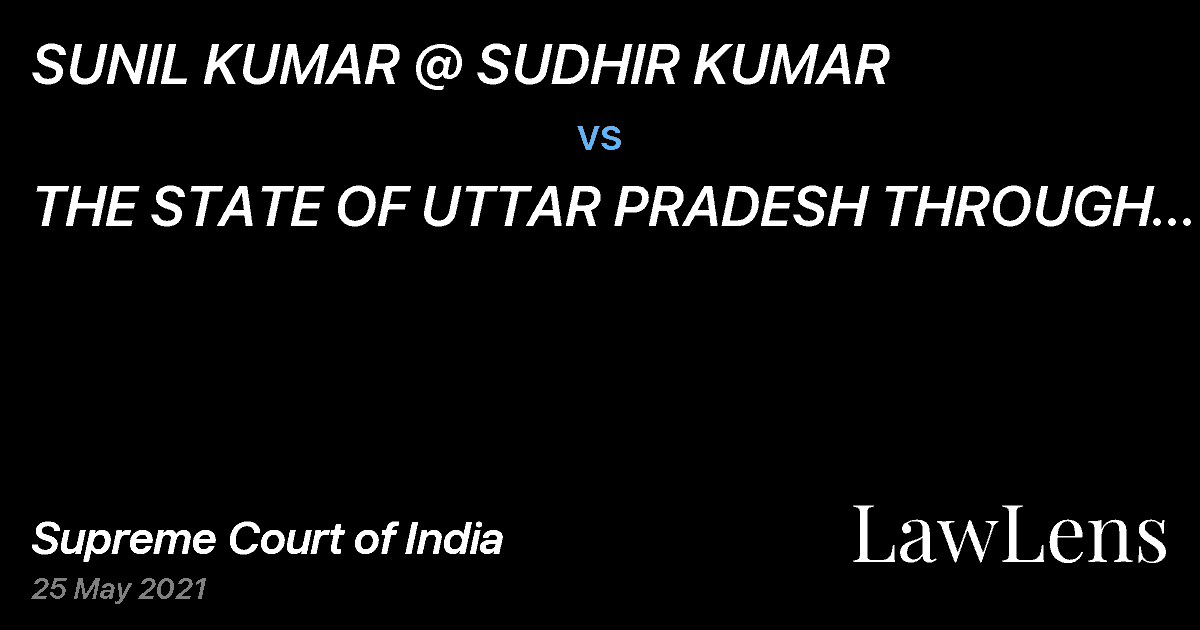 Preview image for SUNIL KUMAR @ SUDHIR KUMAR vs. THE STATE OF UTTAR PRADESH  THROUGH PRINCIPAL SECRETARY HOME DEPARTMENT