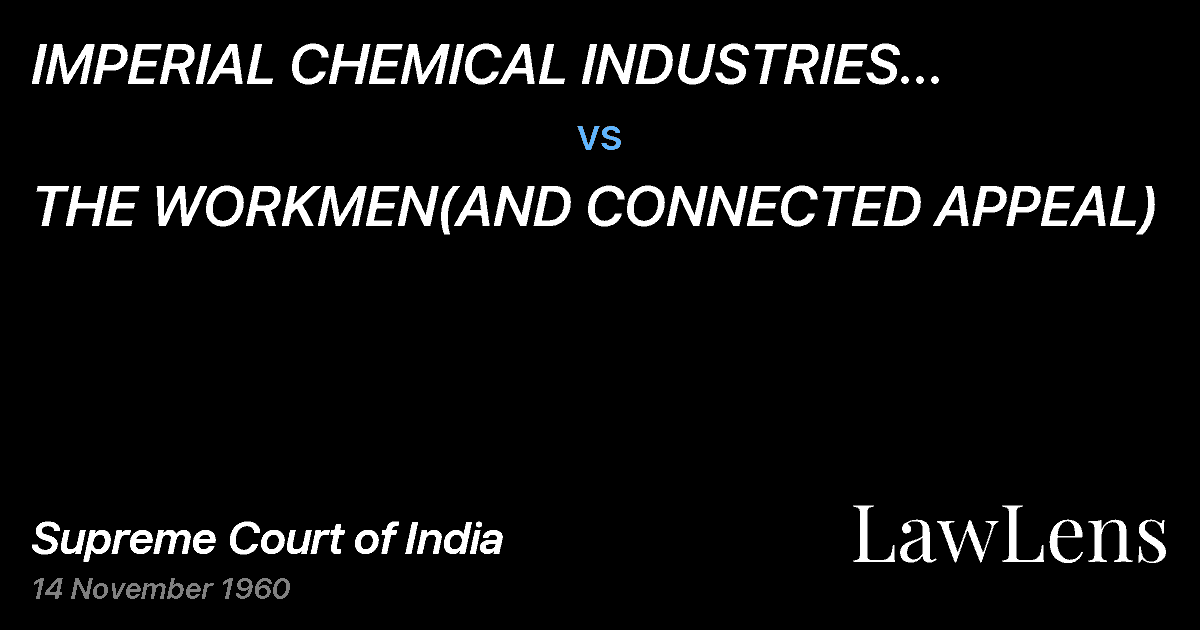 Preview image for IMPERIAL CHEMICAL INDUSTRIES (INDIA) PRIVATE LIMITED vs. THE WORKMEN(AND CONNECTED APPEAL)