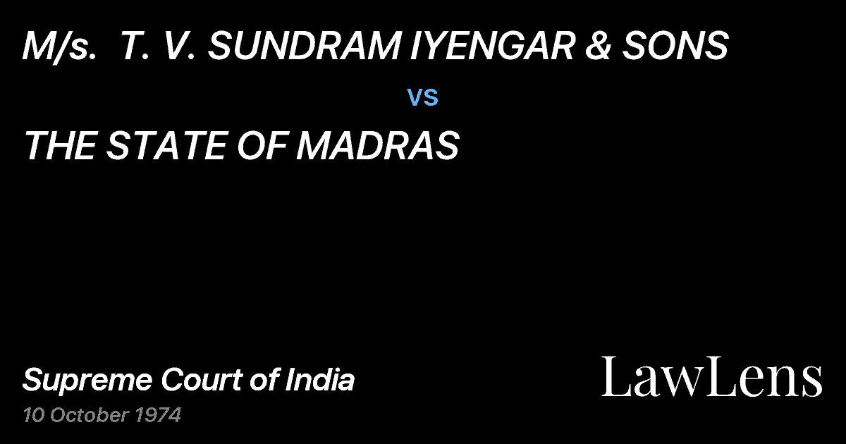 Preview image for M/s.  T. V. SUNDRAM IYENGAR & SONS vs. THE STATE OF MADRAS
