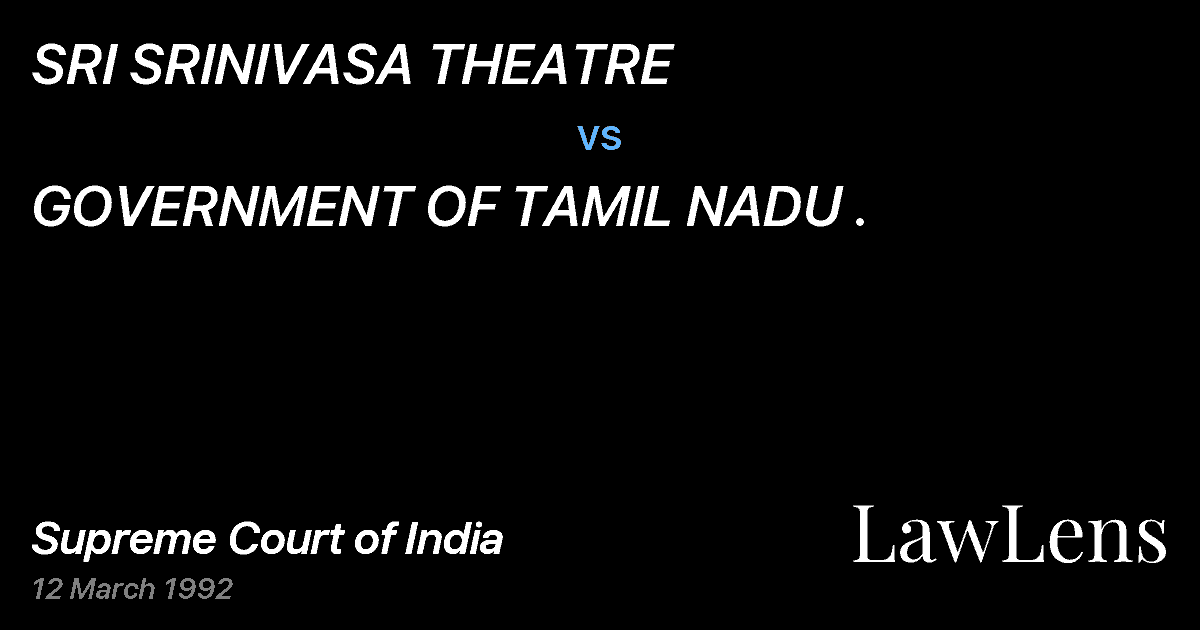 Preview image for SRI SRINIVASA THEATRE vs. GOVERNMENT OF TAMIL NADU .