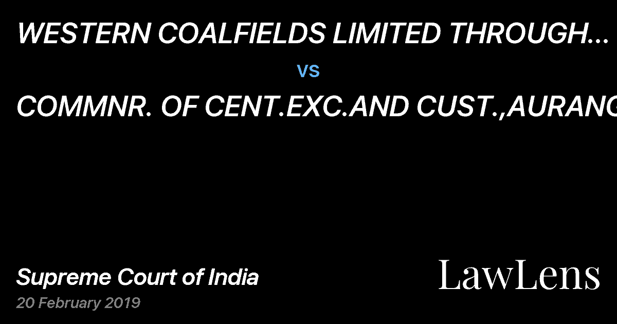 Preview image for WESTERN COALFIELDS LIMITED THROUGH ITS MD vs. COMMNR. OF CENT.EXC.AND CUST.,AURANGABAD