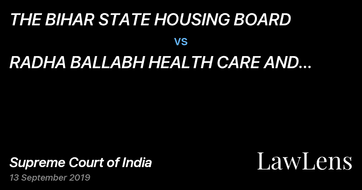 Preview image for THE BIHAR STATE HOUSING BOARD vs. RADHA BALLABH HEALTH CARE AND RESEARCH INSTITUTE (P) LTD