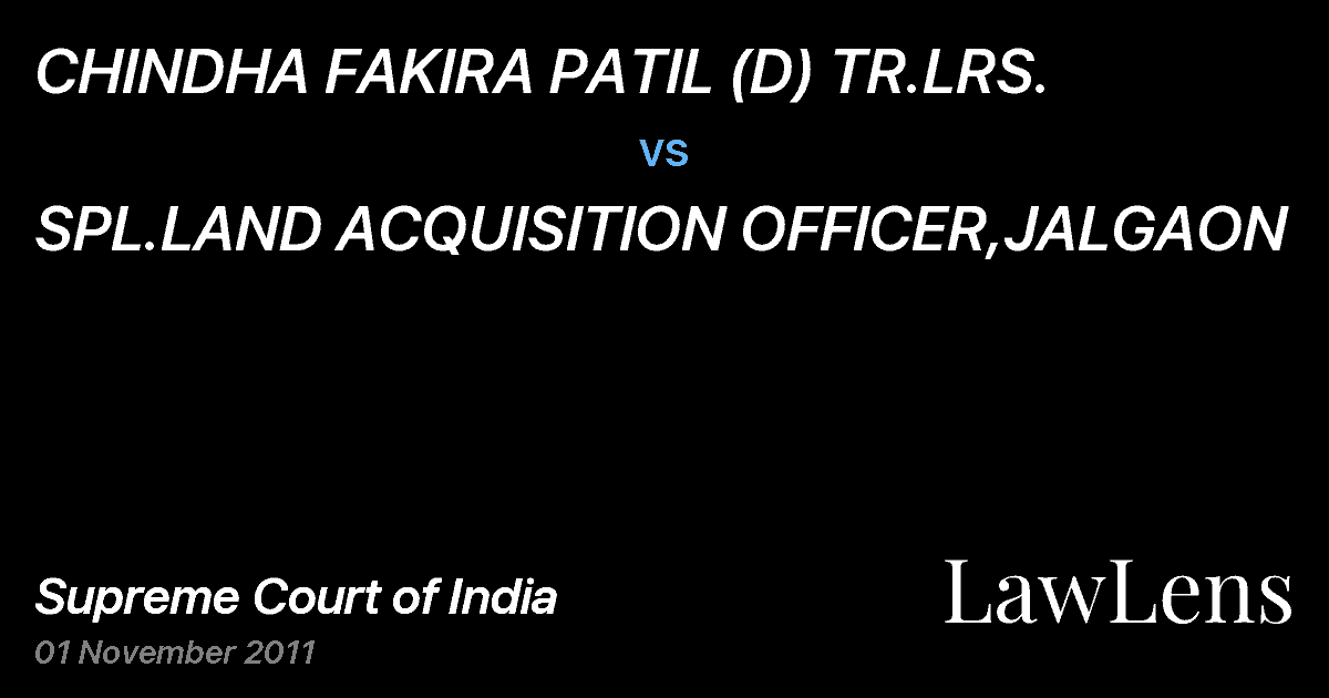 Preview image for CHINDHA FAKIRA PATIL (D) TR.LRS. vs. SPL.LAND ACQUISITION OFFICER,JALGAON
