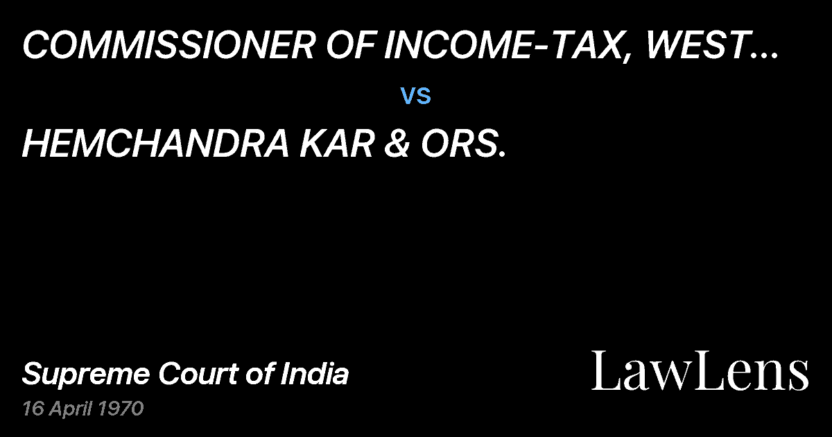 Preview image for COMMISSIONER OF INCOME-TAX, WEST BENGALCALCUTTA & ANR. vs. HEMCHANDRA KAR & ORS.