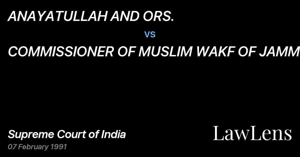 Preview image for ANAYATULLAH AND ORS. vs. COMMISSIONER OF MUSLIM WAKF OF JAMMU