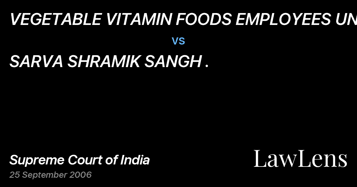 Preview image for VEGETABLE VITAMIN FOODS EMPLOYEES UNION vs. SARVA SHRAMIK SANGH .