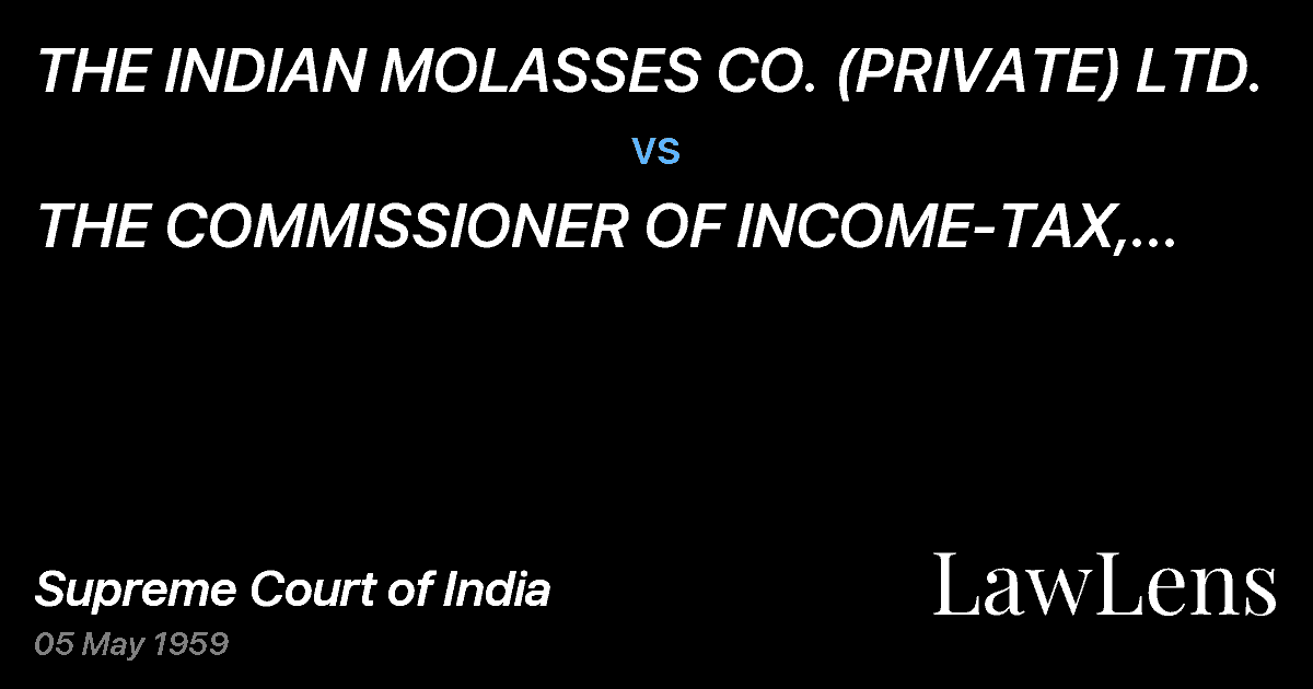 Preview image for THE INDIAN MOLASSES CO. (PRIVATE) LTD. vs. THE COMMISSIONER OF INCOME-TAX, WESTBENGAL.