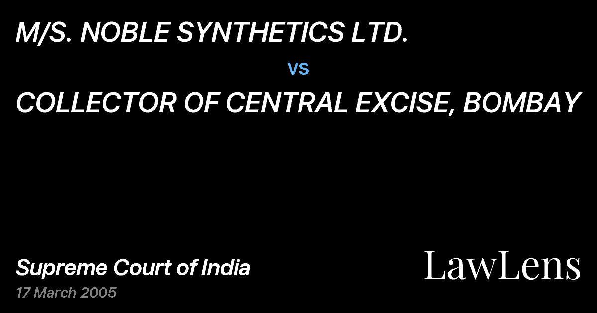 Preview image for M/S. NOBLE SYNTHETICS LTD. vs. COLLECTOR OF CENTRAL EXCISE, BOMBAY