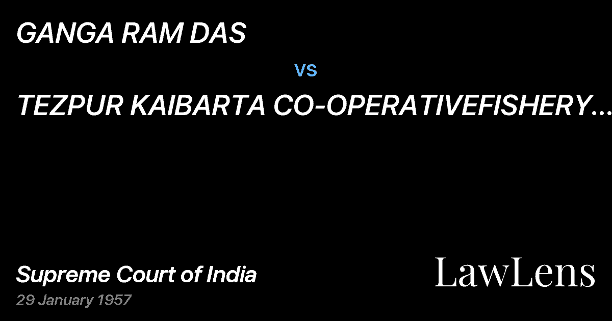 Preview image for GANGA RAM DAS vs. TEZPUR KAIBARTA CO-OPERATIVEFISHERY SOCIETY LTD.