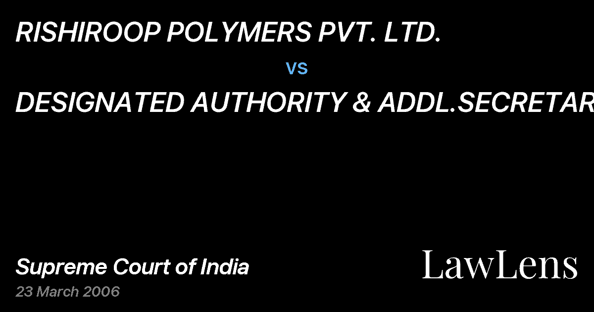 Preview image for RISHIROOP POLYMERS PVT. LTD. vs. DESIGNATED AUTHORITY & ADDL.SECRETARY
