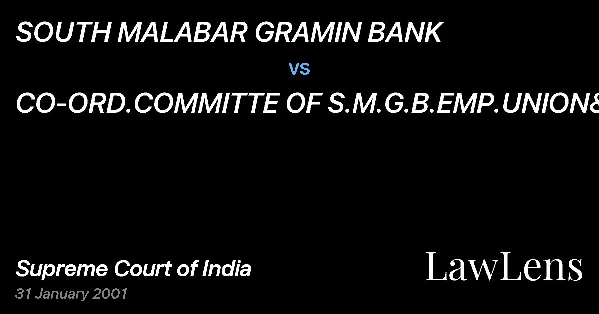 Preview image for SOUTH MALABAR GRAMIN BANK vs. CO-ORD.COMMITTE OF S.M.G.B.EMP.UNION&ORS