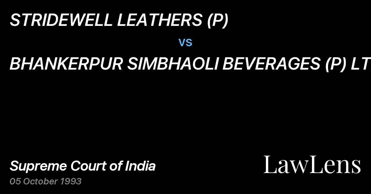 Preview image for STRIDEWELL LEATHERS (P) vs. BHANKERPUR SIMBHAOLI BEVERAGES (P) LTD