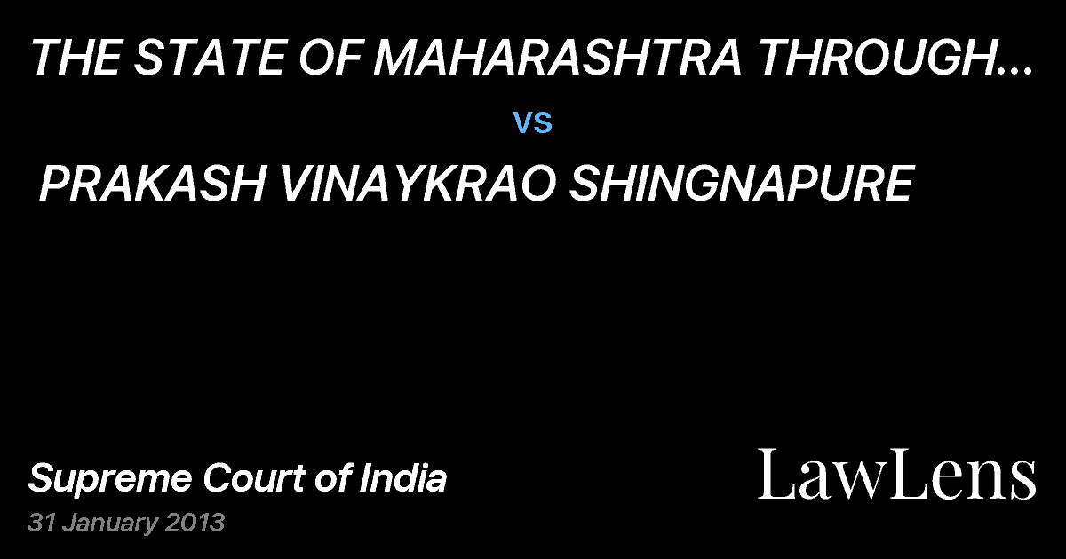 Preview image for THE STATE OF MAHARASHTRA THROUGH PSO PS JARIPATKA, NAGPUR vs. PRAKASH VINAYKRAO SHINGNAPURE