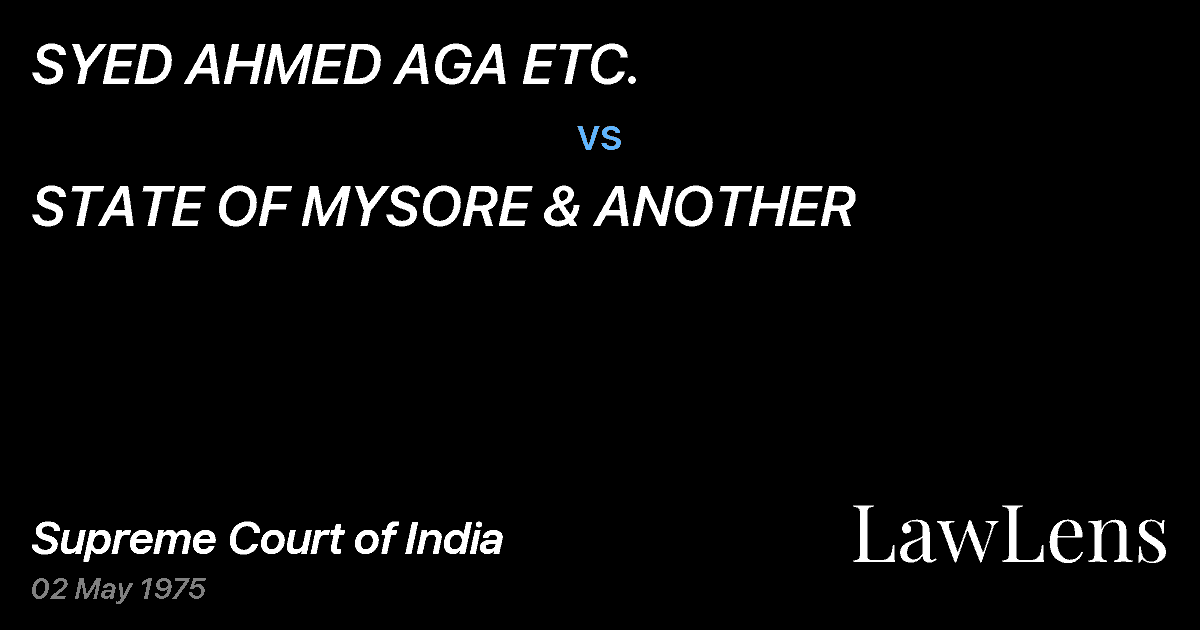 Preview image for SYED AHMED AGA ETC. vs. STATE OF MYSORE & ANOTHER