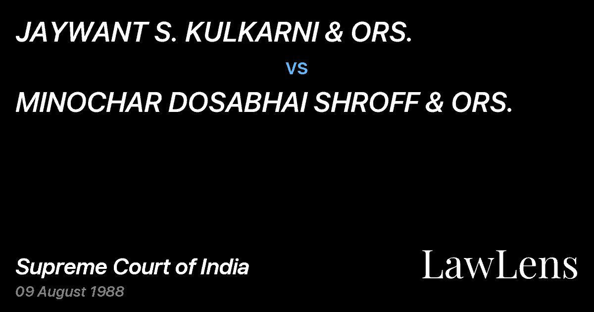 Preview image for JAYWANT S. KULKARNI & ORS. vs. MINOCHAR DOSABHAI SHROFF & ORS.