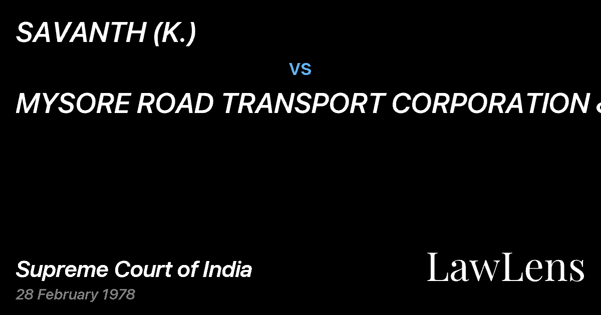 Preview image for SAVANTH (K.) vs. MYSORE ROAD TRANSPORT CORPORATION & ANR