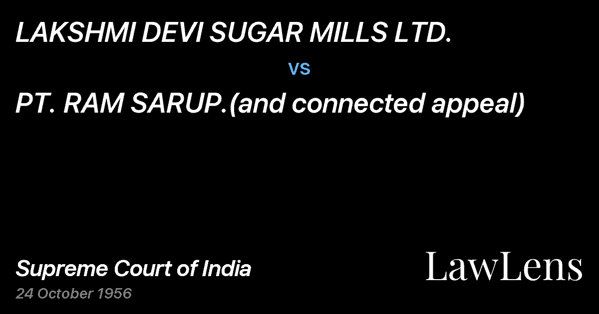 Preview image for LAKSHMI DEVI SUGAR MILLS LTD. vs. PT. RAM SARUP.(and connected appeal)