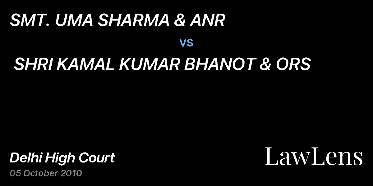 Preview image for SMT. UMA SHARMA & ANR vs. SHRI KAMAL KUMAR BHANOT & ORS