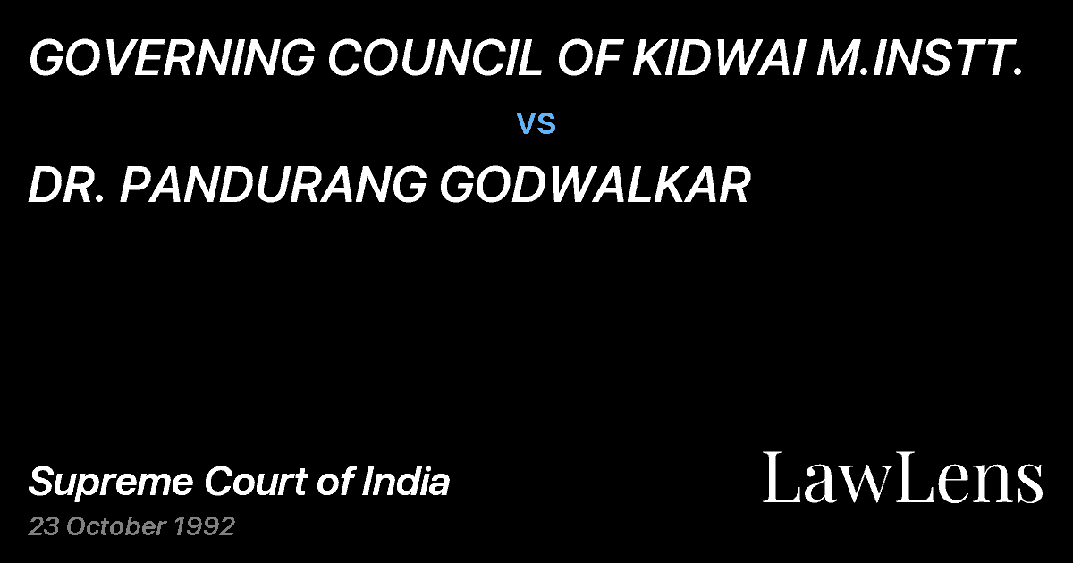 Preview image for GOVERNING COUNCIL OF KIDWAI M.INSTT. vs. DR. PANDURANG GODWALKAR