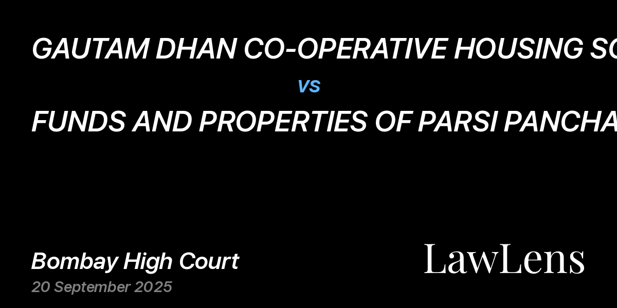 Preview image for GAUTAM DHAN CO-OPERATIVE HOUSING SOCIETY LIMITED vs. FUNDS AND PROPERTIES OF PARSI PANCHAYAT, BOMBAY AND 7 OTHERS