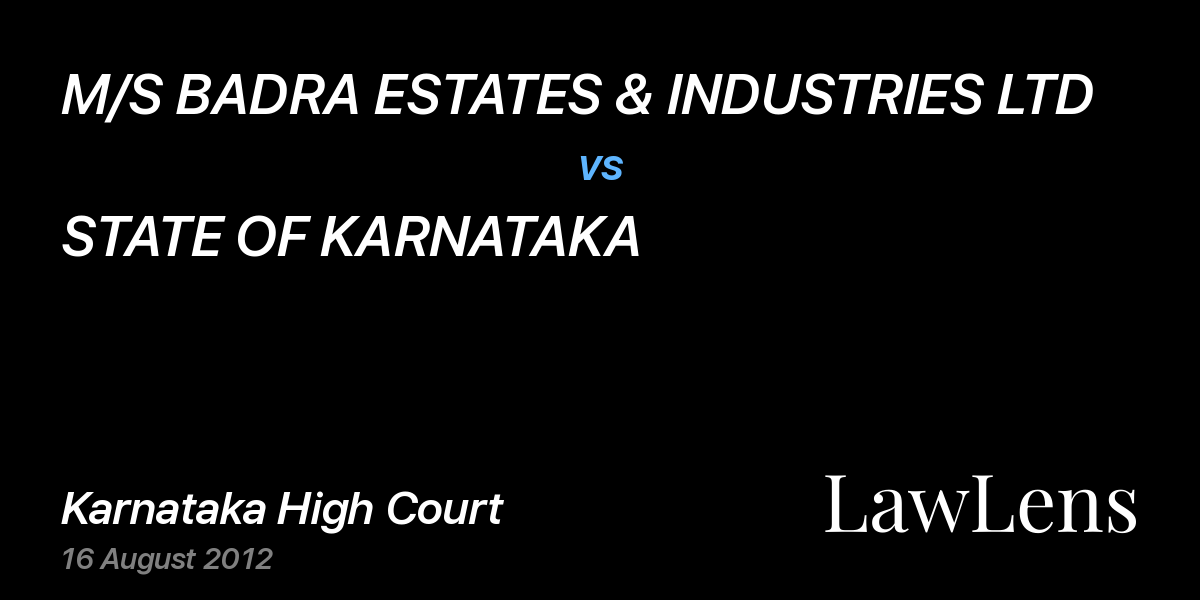Preview image for M/S BADRA ESTATES & INDUSTRIES LTD vs. STATE OF KARNATAKA