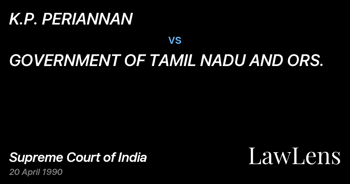 Preview image for K.P. PERIANNAN vs. GOVERNMENT OF TAMIL NADU AND ORS.