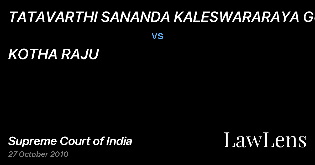 Preview image for TATAVARTHI SANANDA KALESWARARAYA GUPTA vs. KOTHA RAJU