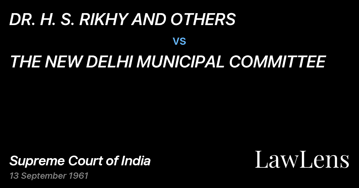 Preview image for DR. H. S. RIKHY AND OTHERS vs. THE NEW DELHI MUNICIPAL COMMITTEE