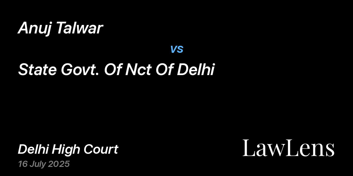 Preview image for Anuj Talwar vs. State Govt. Of Nct Of Delhi