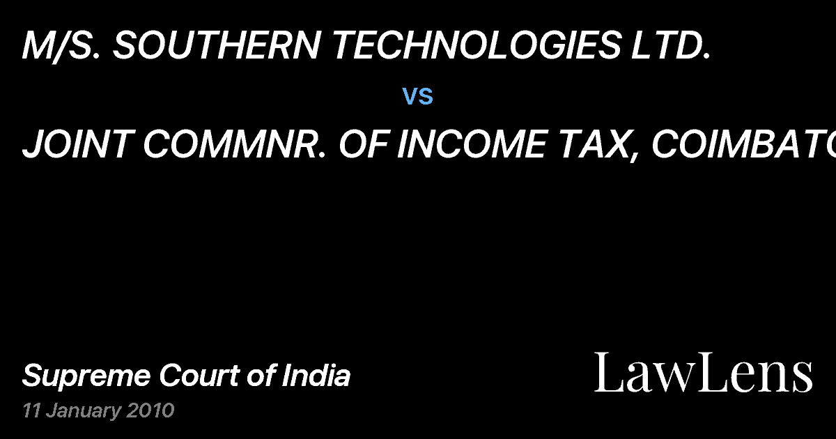 Preview image for M/S. SOUTHERN TECHNOLOGIES LTD. vs. JOINT COMMNR. OF INCOME TAX, COIMBATORE