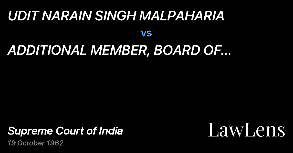 Preview image for UDIT NARAIN SINGH MALPAHARIA vs. ADDITIONAL MEMBER, BOARD OF   REVENUE, BIHAR
