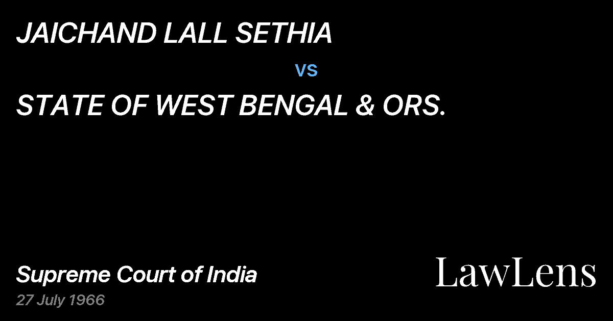 Preview image for JAICHAND LALL SETHIA vs. STATE OF WEST BENGAL & ORS.