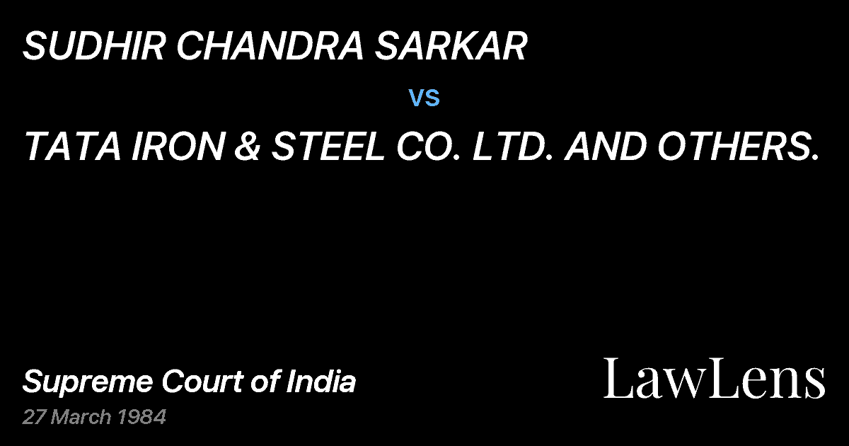 Preview image for SUDHIR CHANDRA SARKAR vs. TATA IRON & STEEL CO. LTD. AND OTHERS.