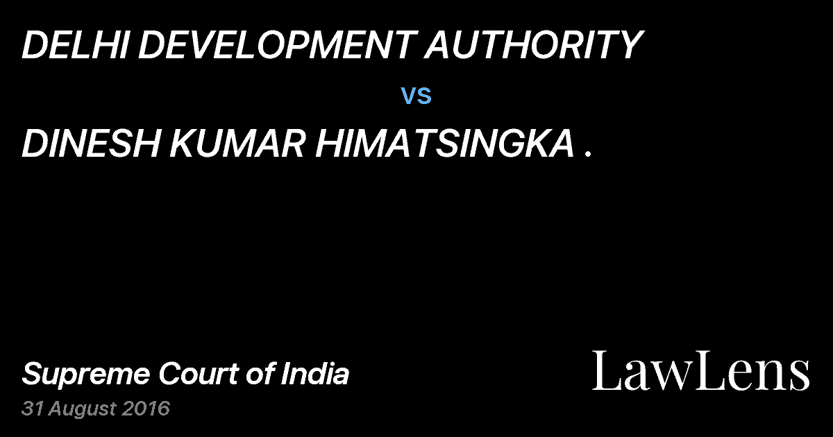 Preview image for DELHI DEVELOPMENT AUTHORITY vs. DINESH KUMAR HIMATSINGKA .