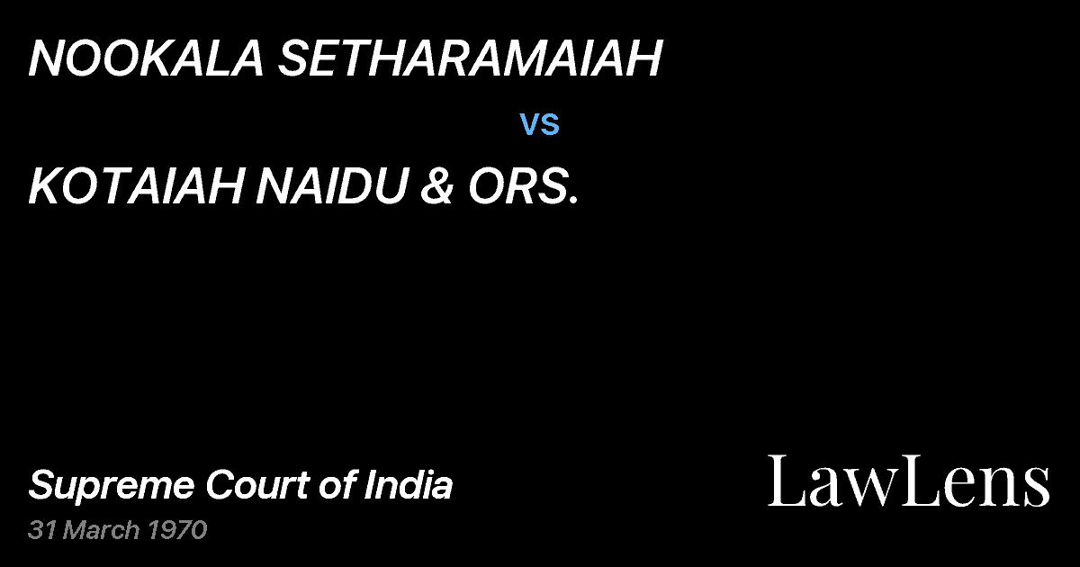 Preview image for NOOKALA SETHARAMAIAH vs. KOTAIAH NAIDU & ORS.
