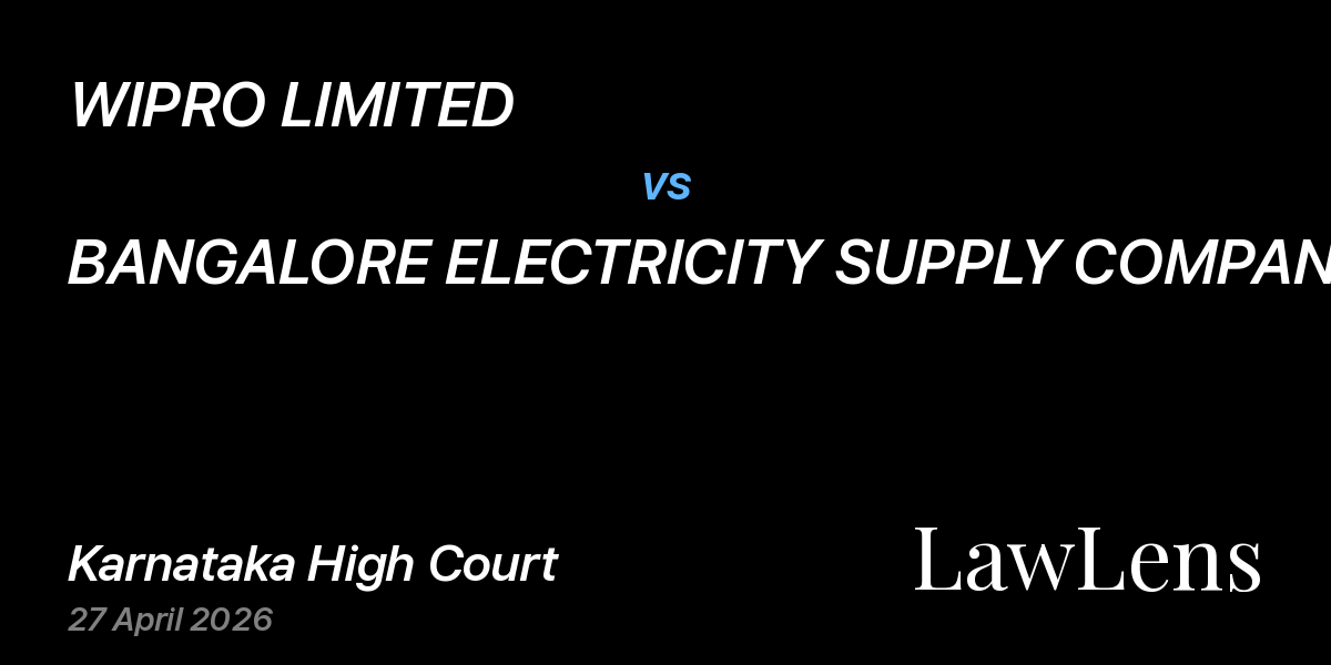 Preview image for WIPRO LIMITED vs. BANGALORE ELECTRICITY SUPPLY COMPANY LIMITED (BESCOM)