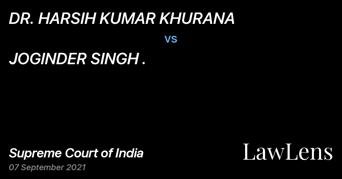 Preview image for DR. HARSIH KUMAR KHURANA vs. JOGINDER SINGH .