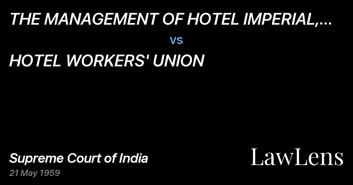 Preview image for THE MANAGEMENT OF HOTEL IMPERIAL, NEW DELHI & OTHERS vs. HOTEL WORKERS' UNION