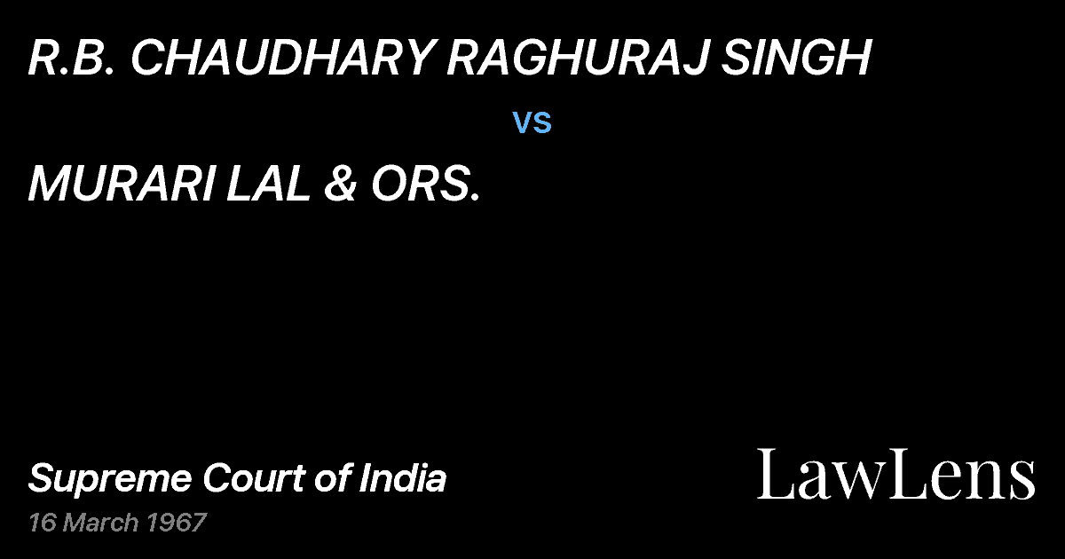 Preview image for R.B. CHAUDHARY RAGHURAJ SINGH vs. MURARI LAL & ORS.