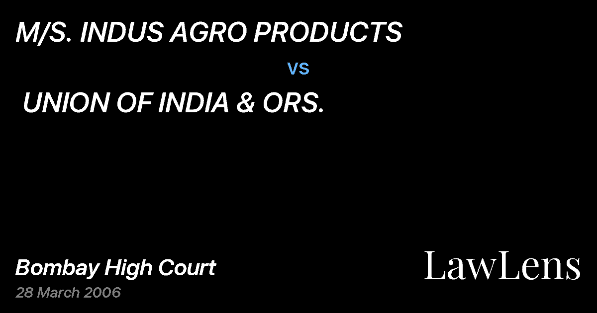 Preview image for M/S. INDUS AGRO PRODUCTS  vs.  UNION OF INDIA & ORS.
