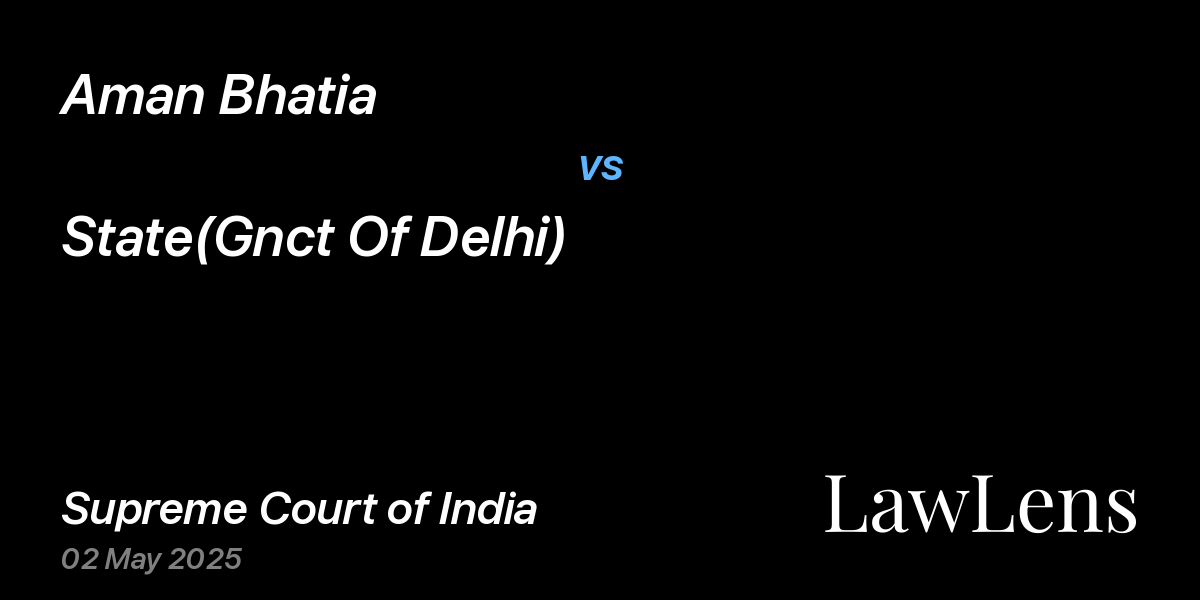 Preview image for Aman Bhatia vs. State(Gnct Of Delhi)