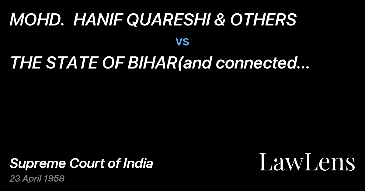 Preview image for MOHD.  HANIF QUARESHI & OTHERS vs. THE STATE OF BIHAR(and connected petition)