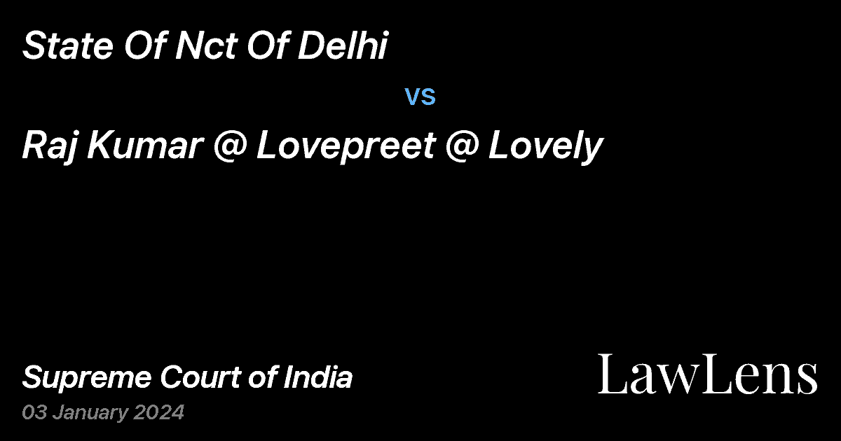 Preview image for State Of Nct Of Delhi vs. Raj Kumar @ Lovepreet @ Lovely