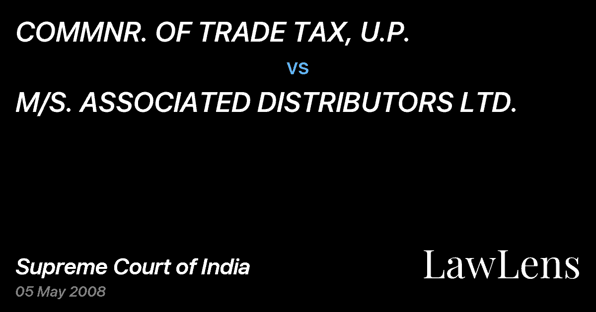 Preview image for COMMNR. OF TRADE TAX, U.P. vs. M/S. ASSOCIATED DISTRIBUTORS LTD.