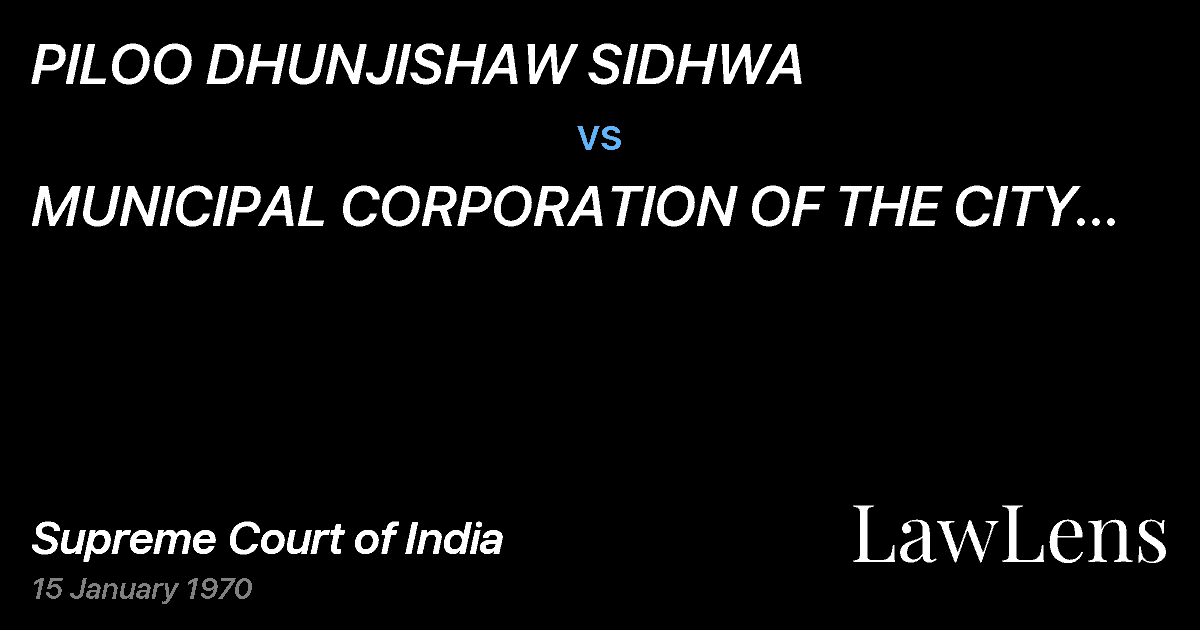 Preview image for PILOO DHUNJISHAW SIDHWA vs. MUNICIPAL CORPORATION OF THE CITY OF POONA,