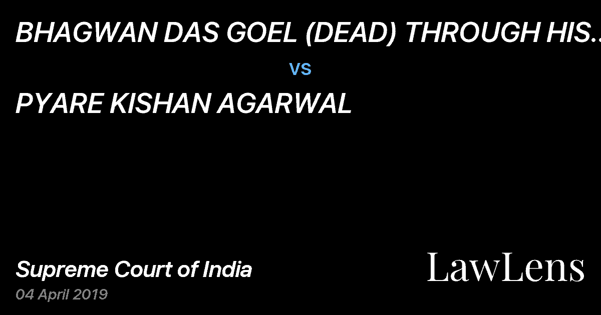 Preview image for BHAGWAN DAS GOEL (DEAD) THROUGH HIS LRS.  AND ORS. vs. PYARE KISHAN AGARWAL