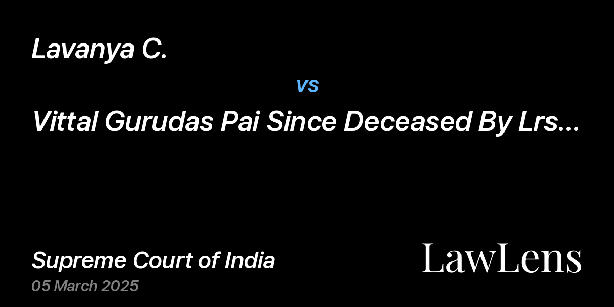 Preview image for Lavanya C. vs. Vittal Gurudas Pai Since Deceased By Lrs Smt. V. Amrithkala Pai