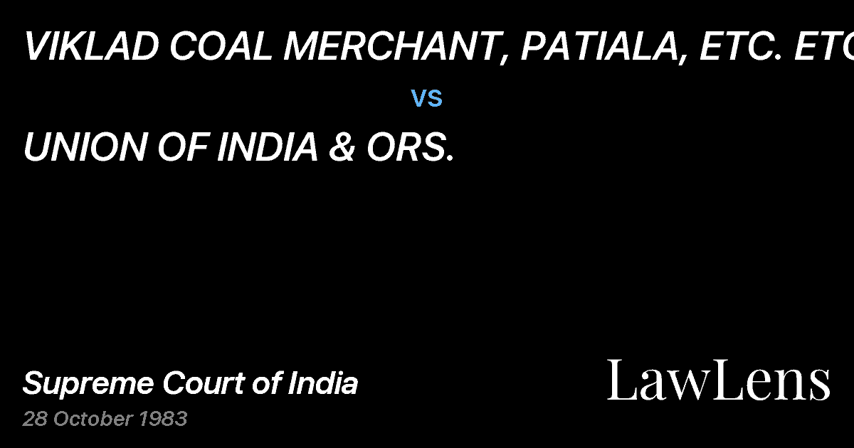 Preview image for VIKLAD COAL MERCHANT, PATIALA, ETC. ETC. vs. UNION OF INDIA & ORS.